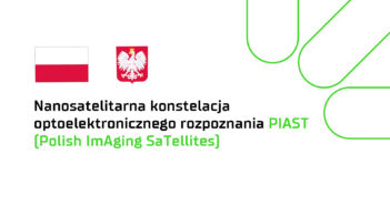 Nanosatelitarna konstelacja optoelektronicznego rozpoznania PIAST (Polish ImAging SaTellites)