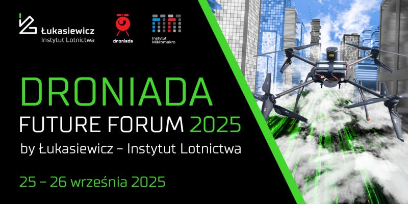 Droniadda Future Forum 2025 by Łukasiewicz - Instytut Lotnictwa