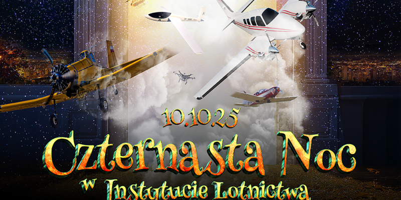 14. Noc w Instytucie Lotnictwa