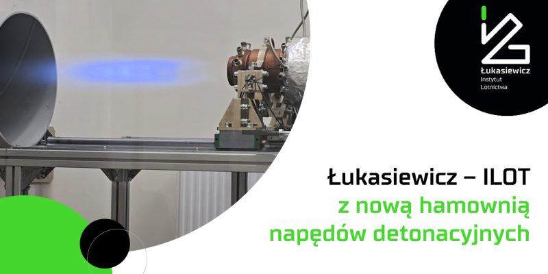 Łukasiewicz – ILOT z nową hamownią napędów detonacyjnych