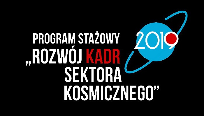IV edycja programu stażowego "Rozwój kadr sektora kosmicznego"