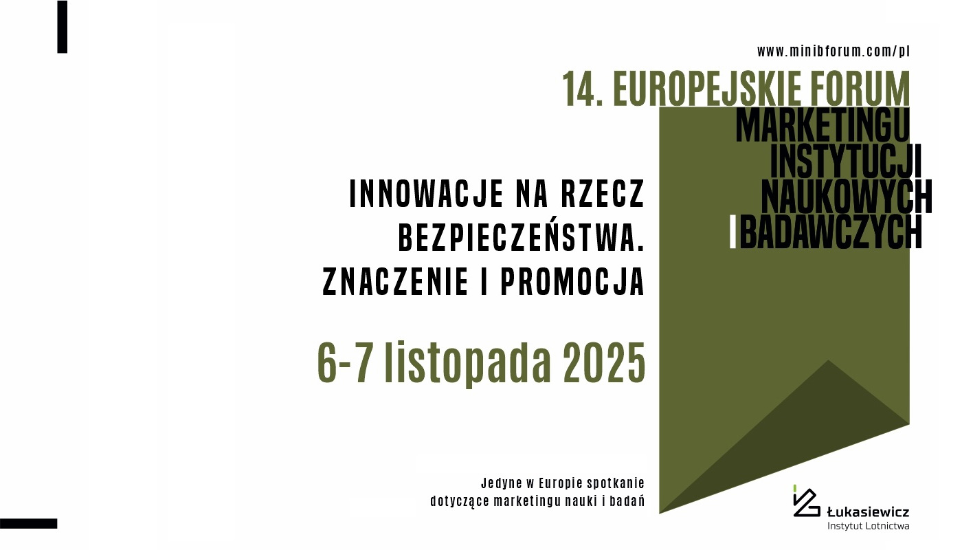 14 europejskie forum marketingu instytucji naukowych i badawczych. Innowacje na rzecz bezpieczeństwa. Znaczenie i promocja. 6-7 listopada 2025